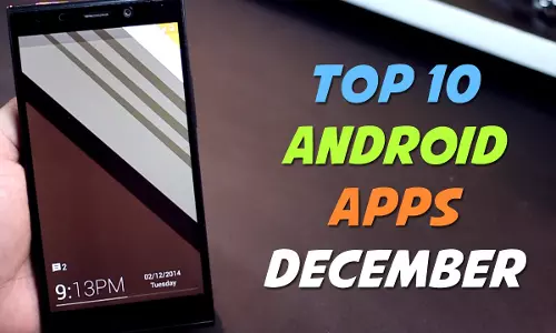 Top 10 Android Apps For December