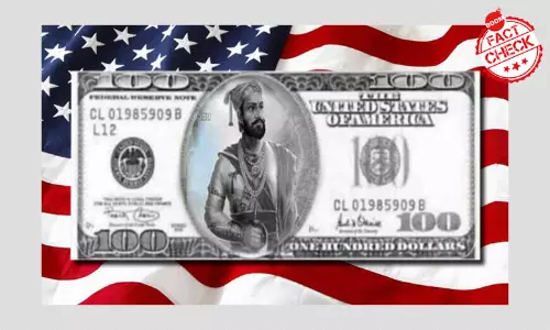 Chhatrapati Shivaji Maharaj On $100 Bill?