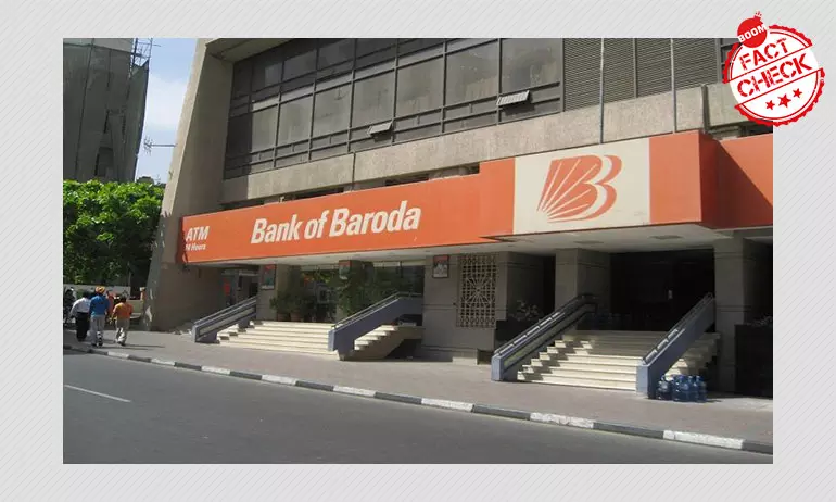 Bank of Barodas Licence Revoked? WhatsApp Messages Create Panic Bank of Barodas Licence Revoked? WhatsApp Messages Create Panic
