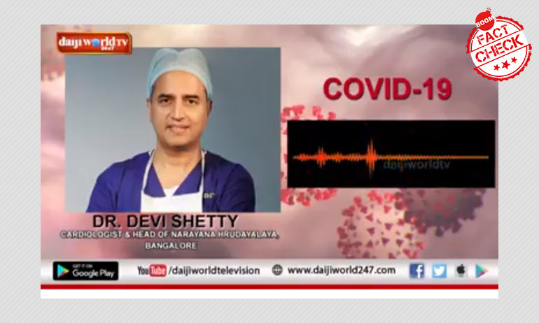 Dr. Devi Shetty Did Not Record Viral Audio Clip On Coronavirus Dr. Devi Shetty Did Not Record Viral Audio Clip On Coronavirus