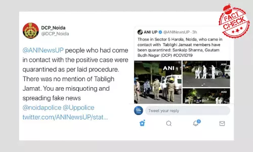 ANI UP Misquotes Noida Police; Adds Tablighi Jamaat To Tweet