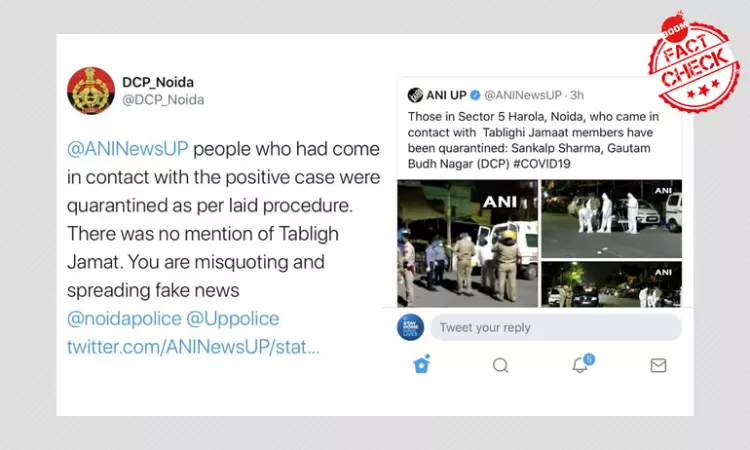 ANI UP Misquotes Noida Police; Adds Tablighi Jamaat To Tweet
