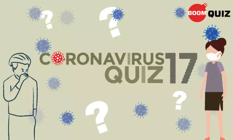 BOOM Quiz 17: Think You Are A Corona Expert? Try Our Quiz