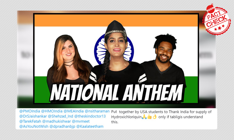 US Students Sing National Anthem To Thank India For Hydroxychloroquine? A FactCheck US Students Sing National Anthem To Thank India For Hydroxychloroquine? A FactCheck