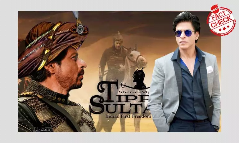 Is Shahrukh playing the role of Tipu Sultan in movie titled Sher-e-Mysore