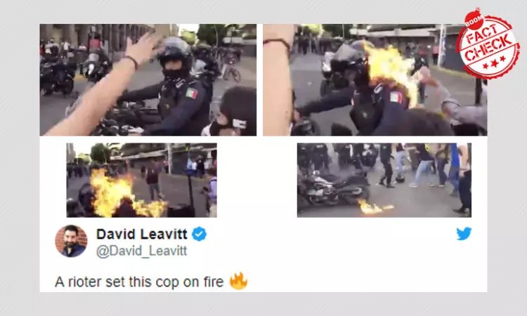 Video Of Policeman Set On Fire In Mexico Passed Off As US Protests