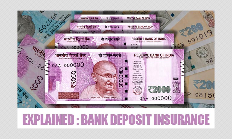 Explained Your Bank Deposits Are Insured Up To Rs 5 Lakh Explained Your Bank Deposits Are Insured Up To Rs 5 Lakh
