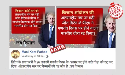 Boris Johnson Cancels India Visit Due To Farmers Protest? A FactCheck