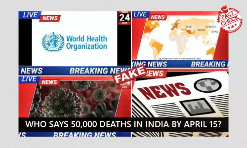 WHO Rubbishes Video Claiming It Said India to See 50k Deaths By April 15
