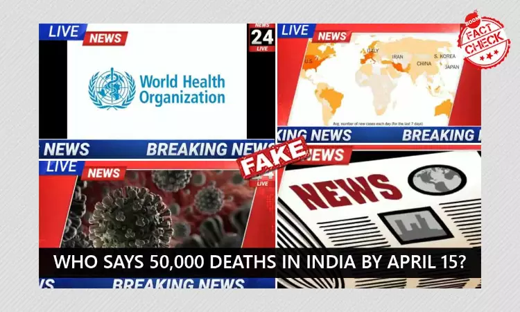 WHO Rubbishes Video Claiming It Said India to See 50k Deaths By April 15