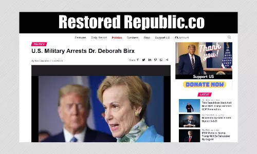 Posts Falsely Claim Dr. Deborah Birx Was Arrested For Lying About Masks