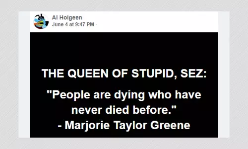 Marjorie Taylor Greene Did Not Say People Are Dying Who Have Never Died Before