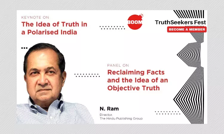 Fact-Checking - Back To Basics Of Journalism: N Ram At TruthSeekers Fest