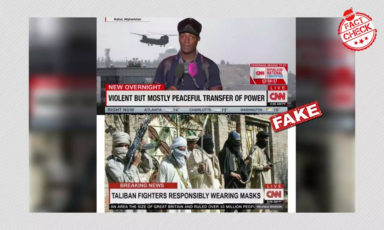 No, CNN Did Not Praise Taliban For Wearing Masks And Peaceful Takeover