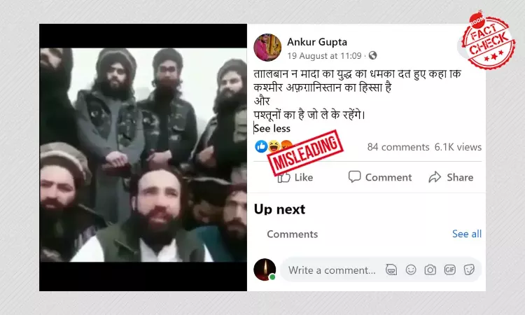 Taliban Takeover: Video Of Man Threatening India Over Kashmir Not Recent