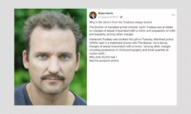 No, Justin Trudeaus Brother Was Not Arrested For Child Sexual Abuse