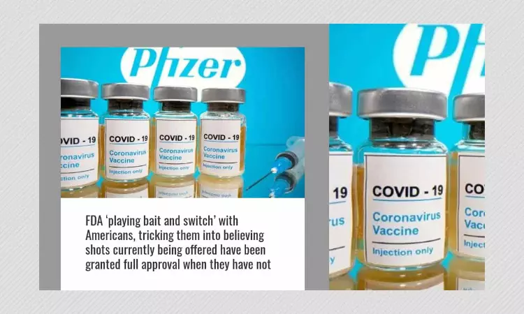 Posts Falsely Claim US FDA Did Not Approve Pfizers COVID-19 Vaccine