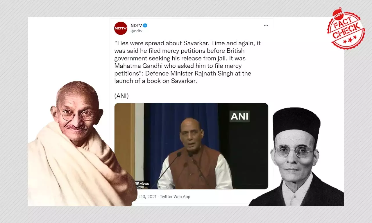 Did Gandhi Ask Savarkar To File Mercy Petitions, As Rajnath Singh Claims?