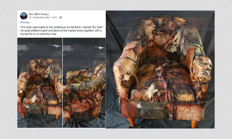No, This Not A Chair Made Of Human Remains By US Serial Killer Ed Gein