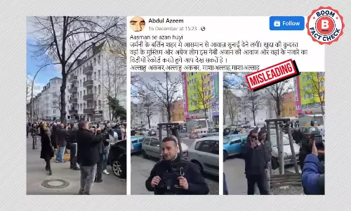 Azan Heard From Sky In Berlin? Old Video Viral With Misleading Claim