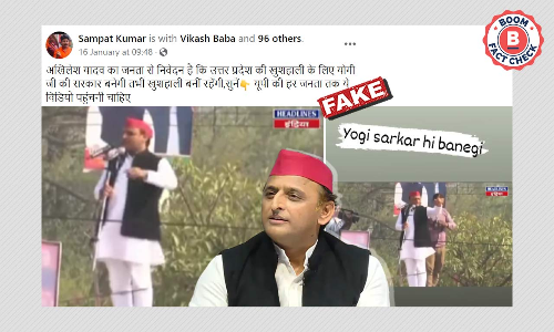 No, Akhilesh Yadav Did Not Say UP Needs Yogi Sarkar To Prosper