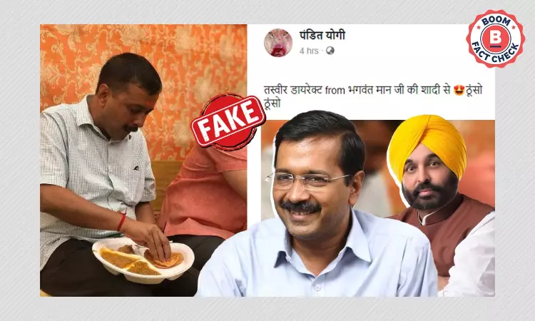 Unrelated Photo Shared As Arvind Kejriwal Eating At Bhagwant Manns Wedding
