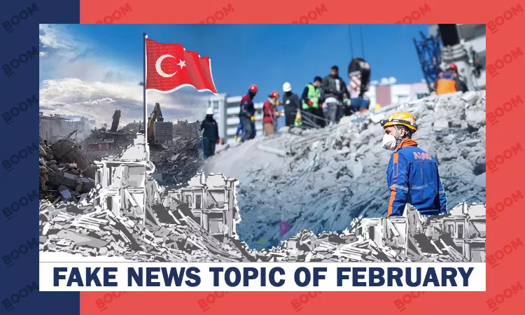 Turkey Earthquake Dominates False Claims In February: BOOM Monthly Report