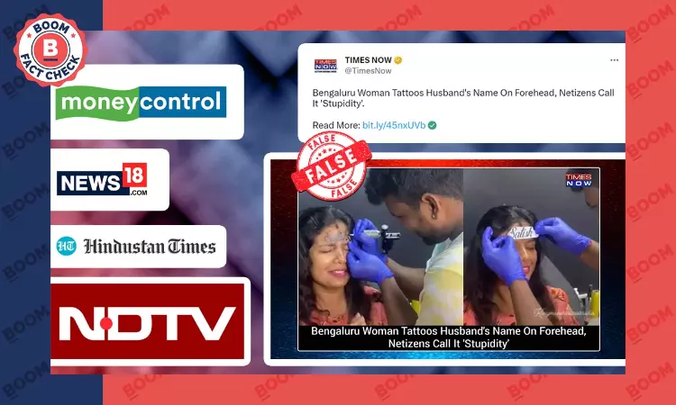 Media Outlets Falsely Claim Bengaluru Woman Tattooed Husbands Name On Forehead