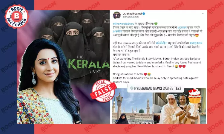 Tweet Falsely Links Actor Sanjjanaa Galranis Hajj Trip To The Kerala Story