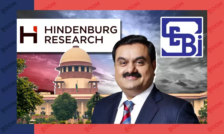 SEBI to Probe Adani-Hindenburg Saga, SC Committee to Review Regulatory Framework