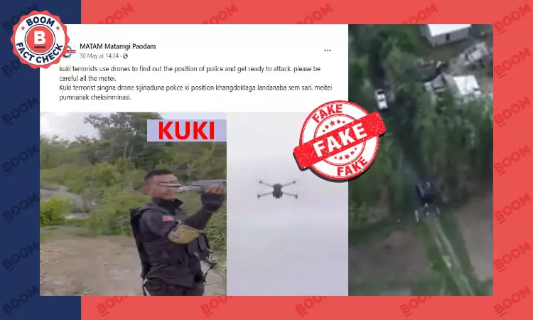 No, Video Does Not Show Kukis In Manipur Using Drones To Attack Police
