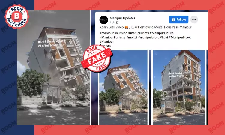 Video From Türkiye Peddled As Kukis Demolishing Meitei Houses In Manipur