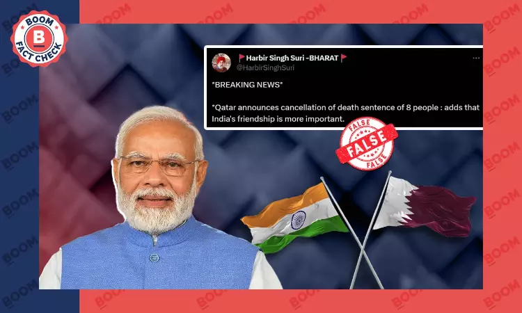 False Claim Of Qatar Quashing Death Sentence Of 8 Indians Goes Viral