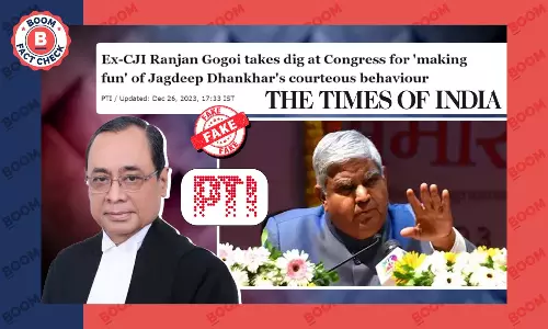PTI Falsely Attributes Quote Praising VP Jagdeep Dhankar To Former CJI Ranjan Gogoi