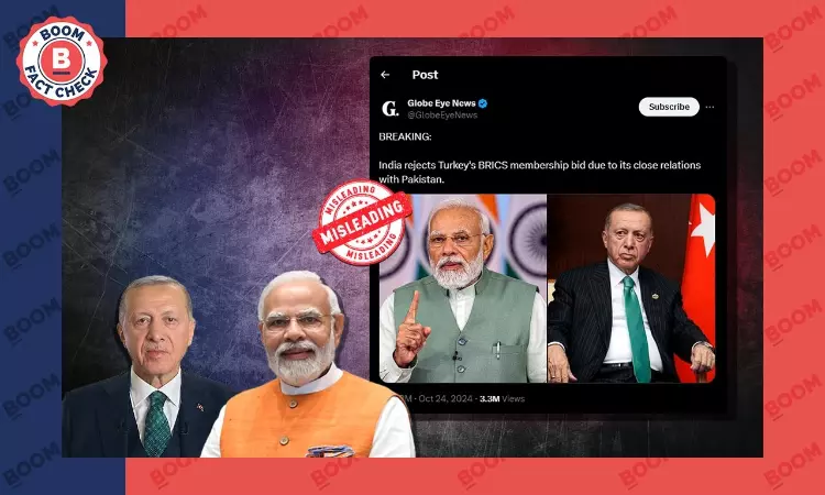 Claim Of India Rejecting Turkeys BRICS Membership Bid Is Misleading