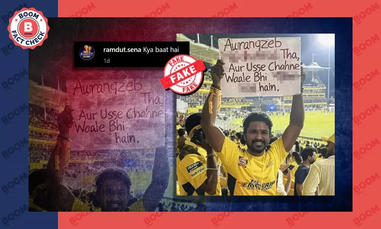 Viral Photo Of CSK Fan With Placard Abusing Aurangzeb Is Fake