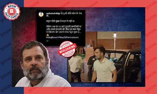 Fact-Check: Did Rahul Gandhi Skip Waqf Bill Debate Before Vote?