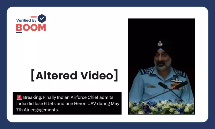 Video Of IAF Chief Admitting To Loss Of 6 Indian Jets In Op Sindoor Is Altered