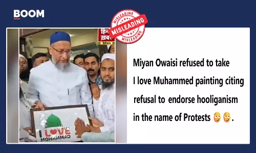 No, Owaisi Did Not Reject A I Love Mohammad Photo Frame